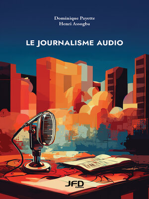 cover image of Le journalisme audio